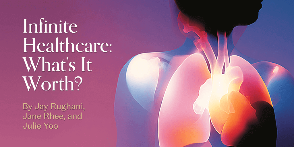 Infinite Healthcare: What’s It Worth? — graphic 1